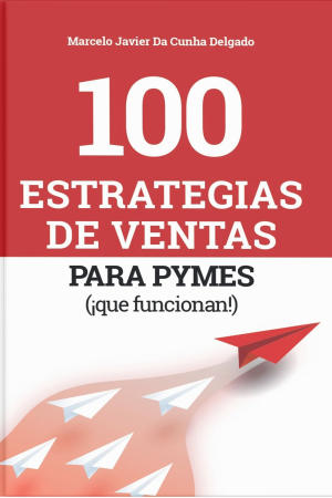 100 Estrategias de ventas para pymes (¡Que funcionan!)